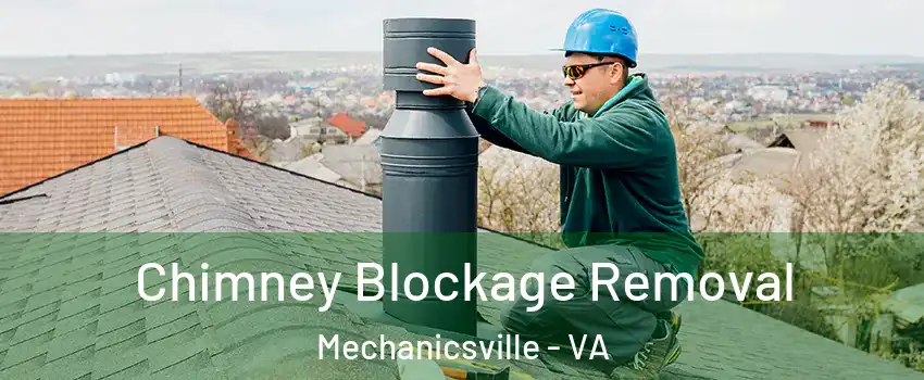  Chimney Blockage Removal Mechanicsville - VA