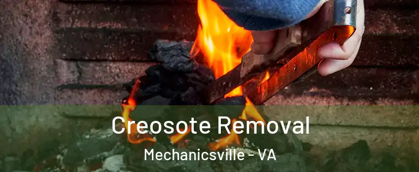  Creosote Removal Mechanicsville - VA