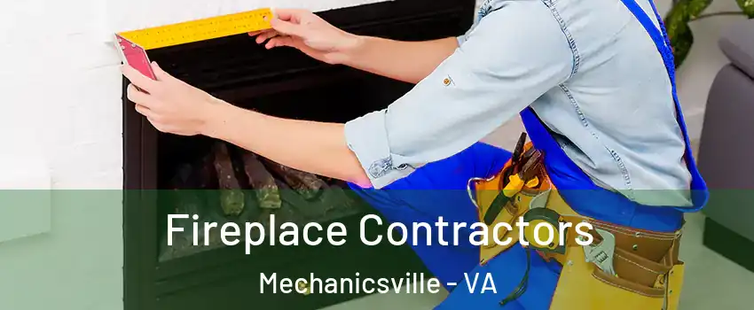  Fireplace Contractors Mechanicsville - VA
