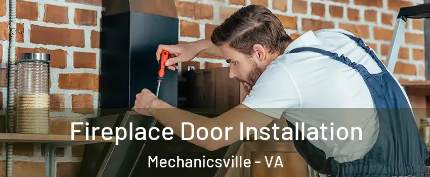  Fireplace Door Installation Mechanicsville - VA