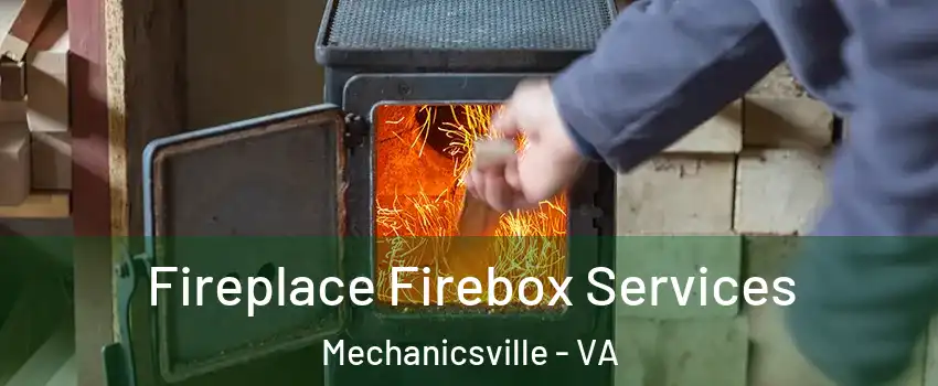  Fireplace Firebox Services Mechanicsville - VA