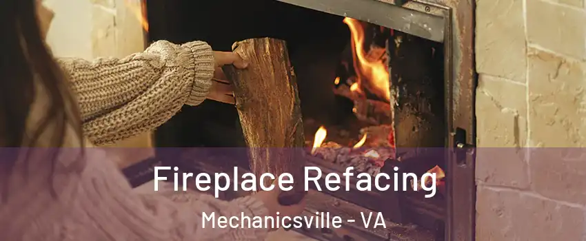  Fireplace Refacing Mechanicsville - VA