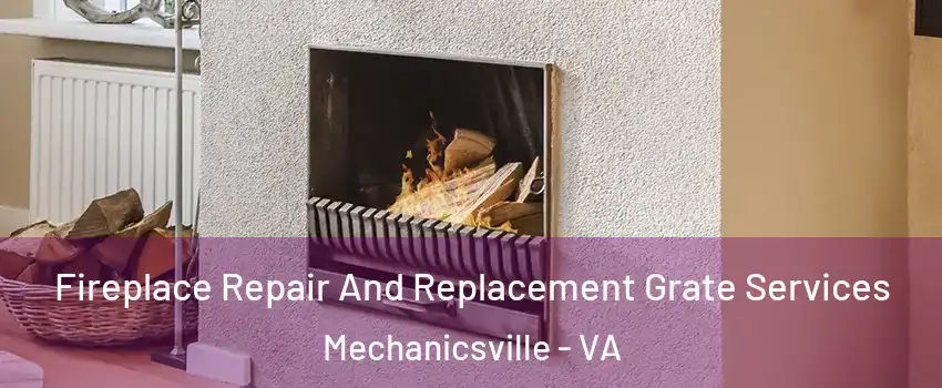  Fireplace Repair And Replacement Grate Services Mechanicsville - VA