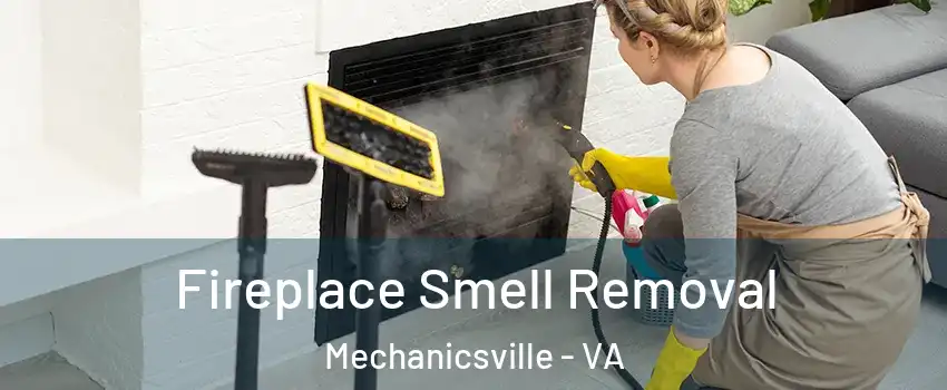  Fireplace Smell Removal Mechanicsville - VA