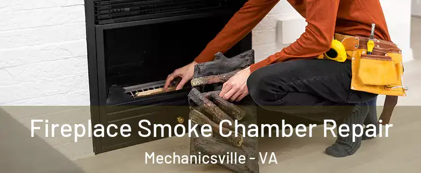  Fireplace Smoke Chamber Repair Mechanicsville - VA