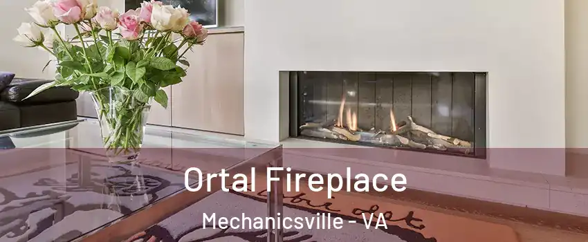 Ortal Fireplace Mechanicsville - VA